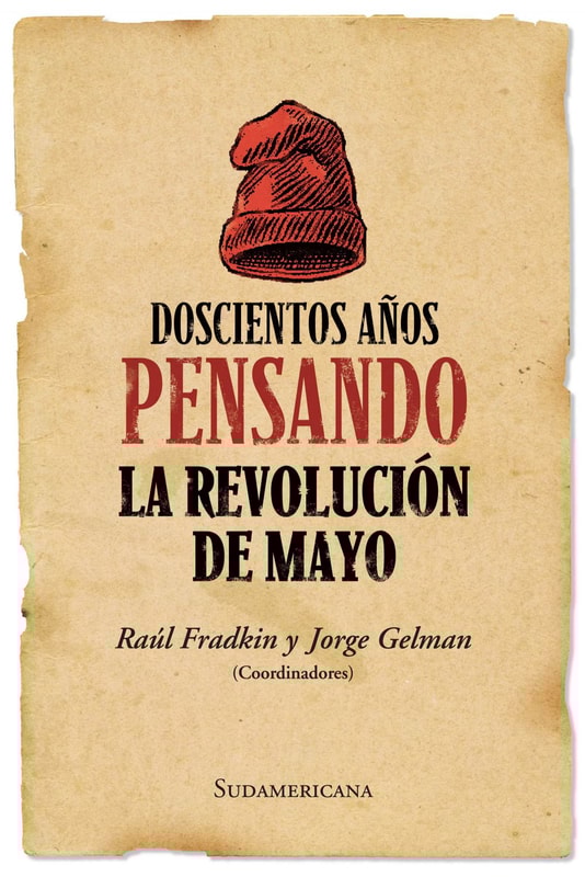 Doscientos años pensando la revolución de mayo
