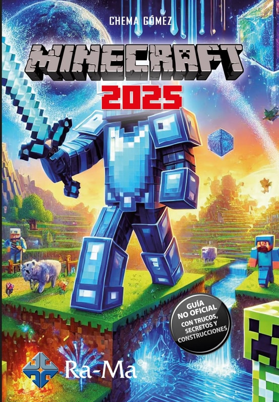 Minecraft 2025. Guía no oficial: trucos, secretos y construcciones