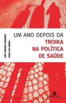 Um Ano depois da Troika na Politica da Saude