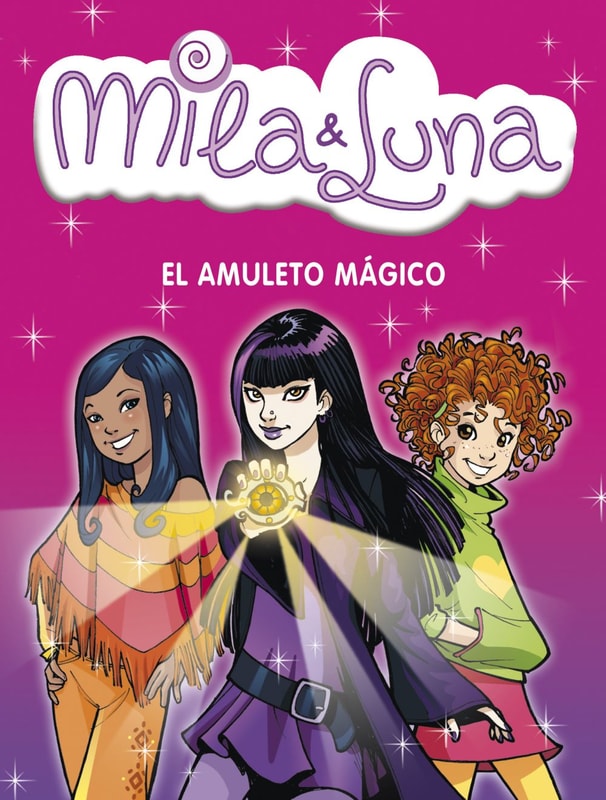 El amuleto mágico (Mila & Luna 3)