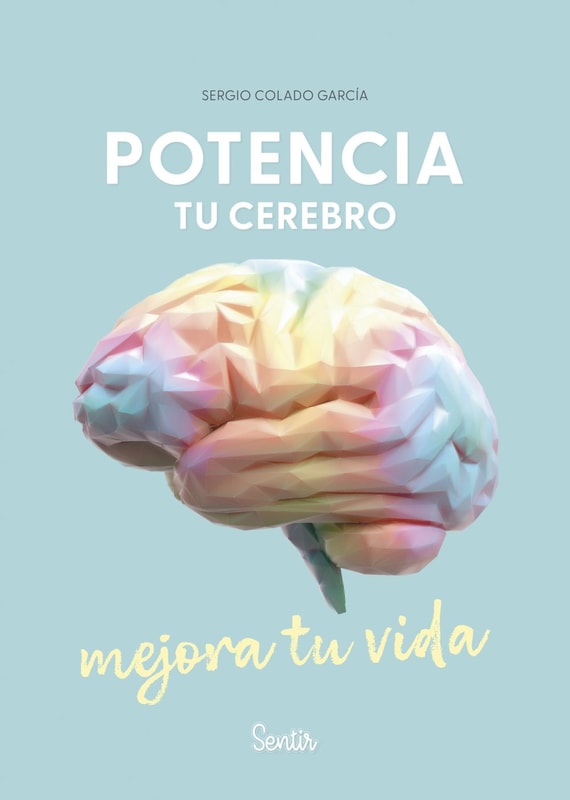 Potencia tu cerebro, mejora tu vida