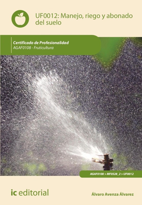 Manejo, riego y abonado del suelo. AGAF0108