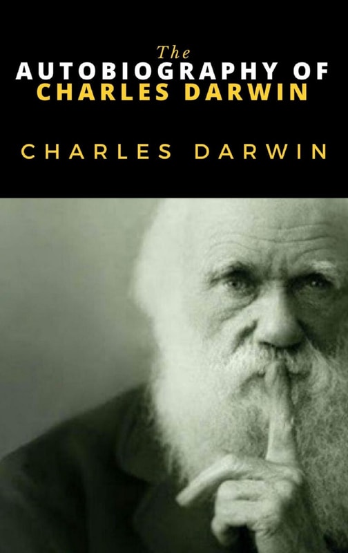The Autobiography of Charles Darwin