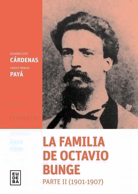 La familia de Octavio Bunge. Parte II : 1901-1907