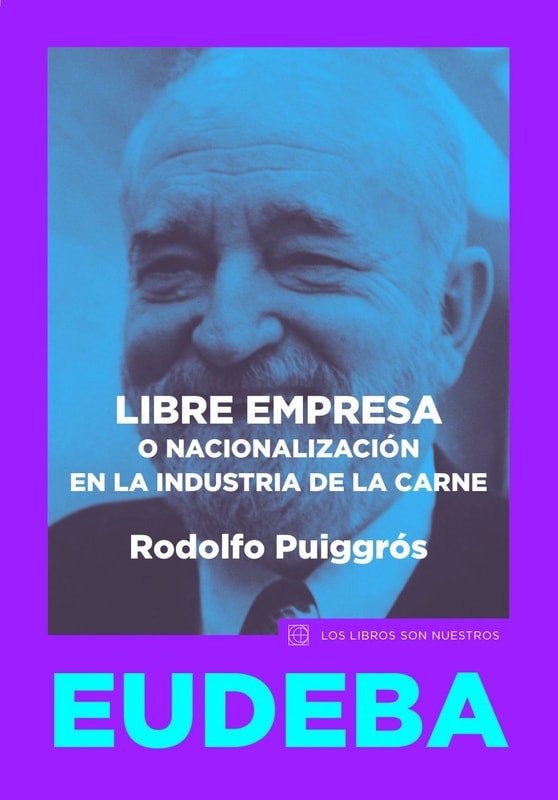 Libre empresa o nacionalización en la industria de la carne