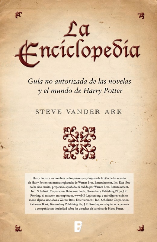 La enciclopedia. Guía no autorizada de las novelas y el mundo de Harry Potter