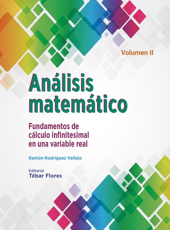 Análisis matemático II. Fundamentos de cálculo infinitesimal en una variable real