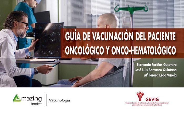 GUÍA DE VACUNACIÓN DEL PACIENTE ONCOLÓGICO Y ONCO-HEMATOLÓGICO