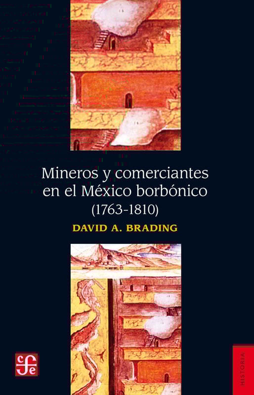 Mineros y comerciantes en el México borbónico (1763-1810)