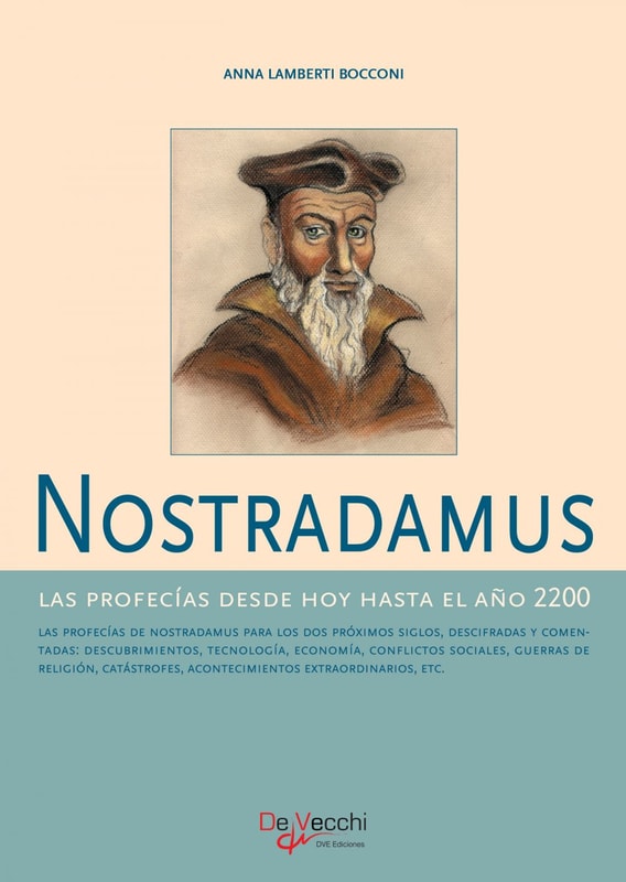 Nostradamus - Las profecías desde hoy hasta el año 2200