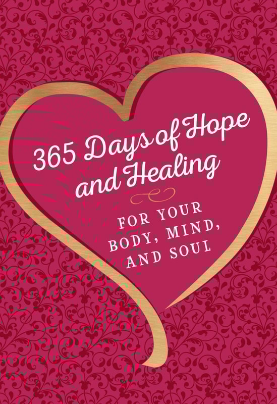 365 Days of Hope and Healing for Your Body, Mind, and Soul