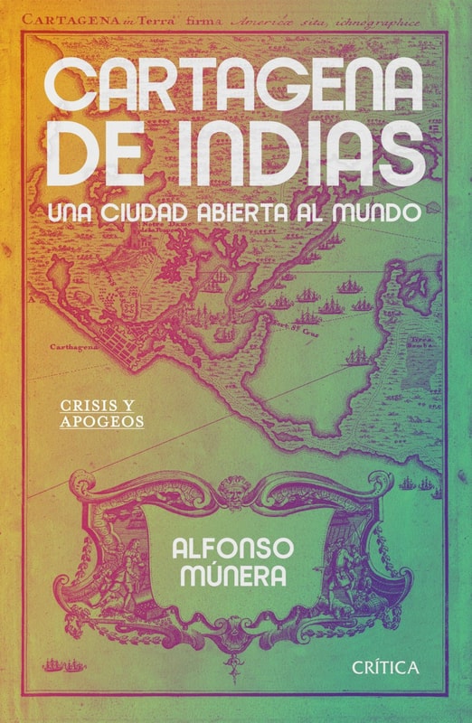 Cartagena de indias, una ciudad abierta al mundo