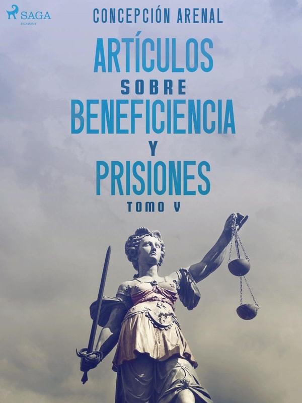 Artículos sobre beneficiencia y prisiones. Tomo V