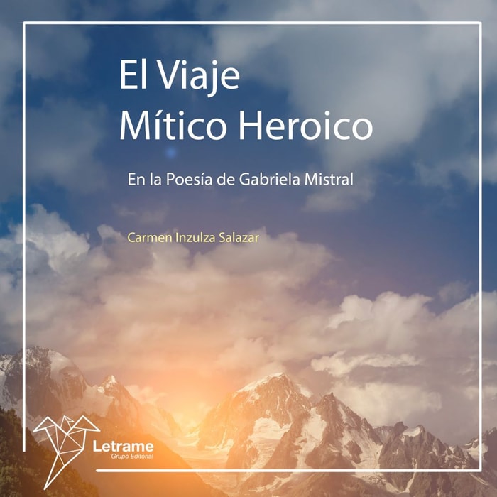 El viaje mítico heroico en la poesía de Gabriela Mistral