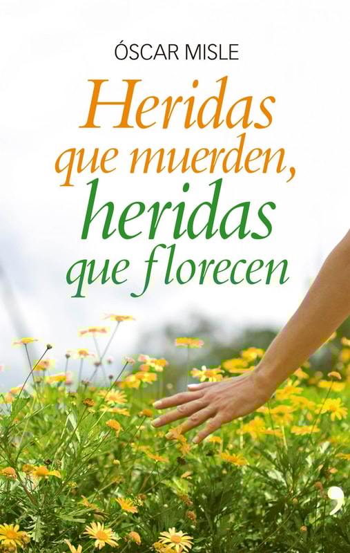 Heridas que muerden, heridas que florecen