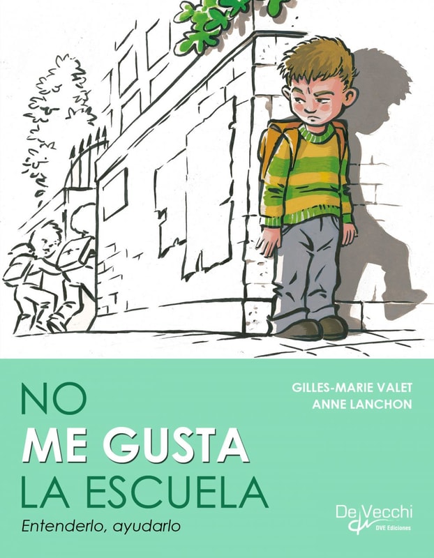 No me gusta la escuela. Entenderlo, ayudarlo