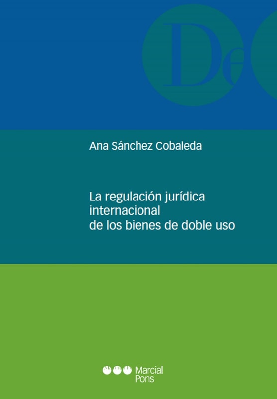 La regulación jurídica internacional de los bienes de doble uso
