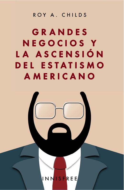 Grandes negocios y la ascensión del estatismo americano