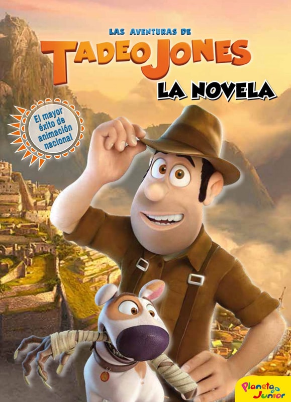 Las aventuras de Tadeo Jones. La novela
