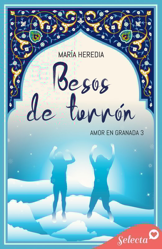 Besos de turrón (Amor en Granada 3)