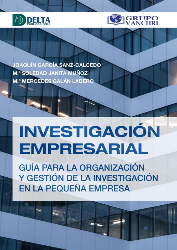 Investigación Empresarial: Guía Para La Organización Y Gestión De La Investigación En La Pequeña Empresa