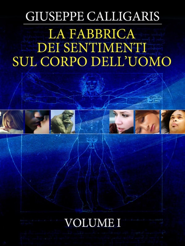 La fabbrica dei sentimenti sul corpo dell’uomo - Volume 1