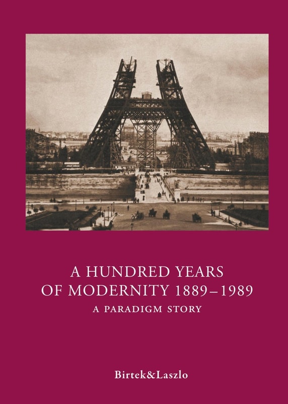 A Hundred Years of Modernity 1889-1989