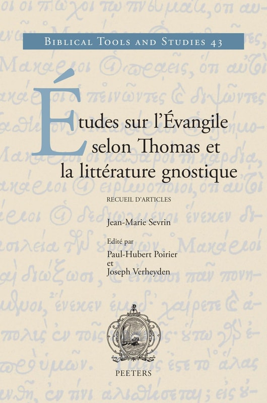 Etudes sur l'Evangile selon Thomas et la litterature gnostique