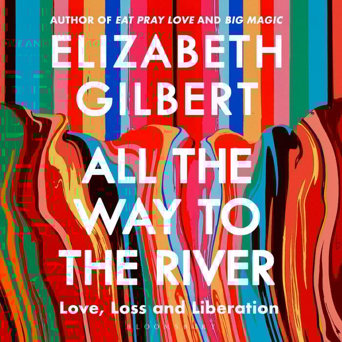 All the Way to the River