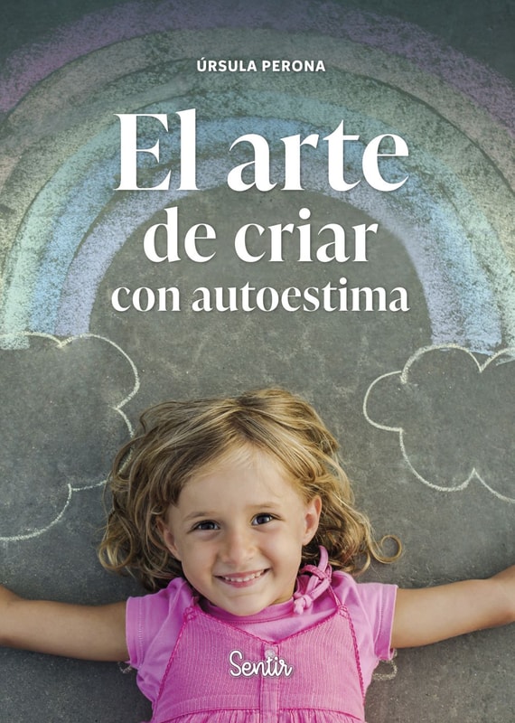 El arte de criar con autoestima