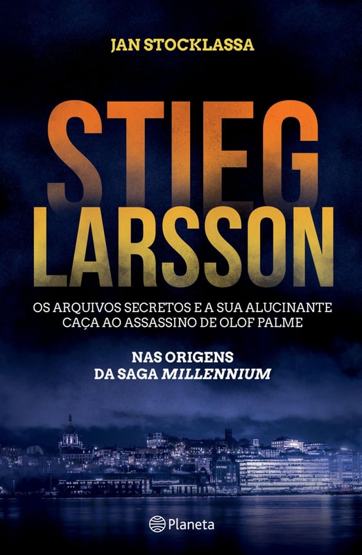Stieg Larsson - Os Arquivos Secretos