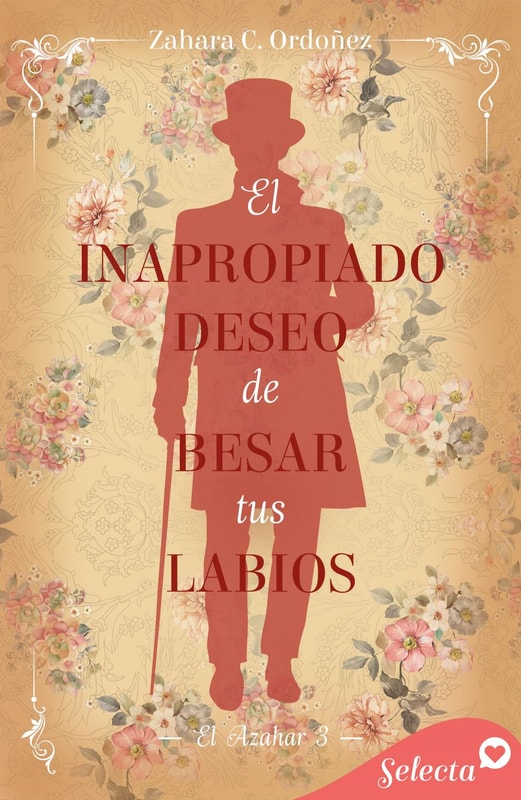 El inapropiado deseo de besar tus labios (El azahar 3)