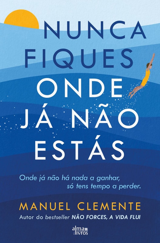 Nunca Fiques Onde Já Não Estás