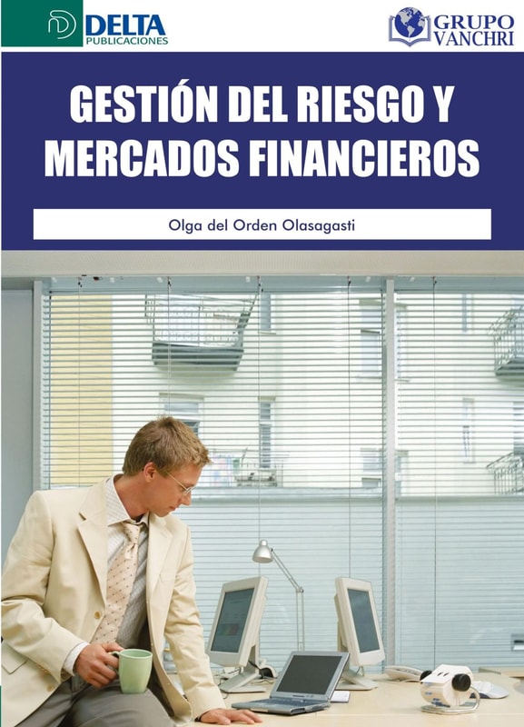 Gestión Del Riesgo Y Mercados Financieros