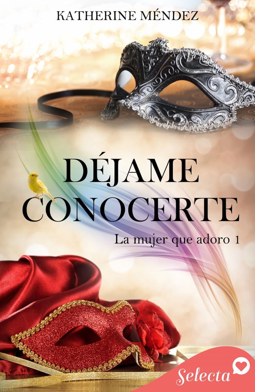 Déjame conocerte (La mujer que adoro 1)