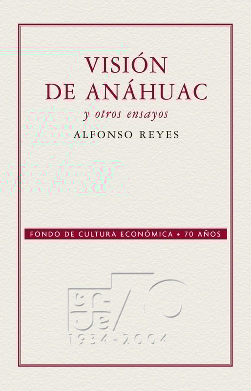 Visión de Anáhuac y otros ensayos