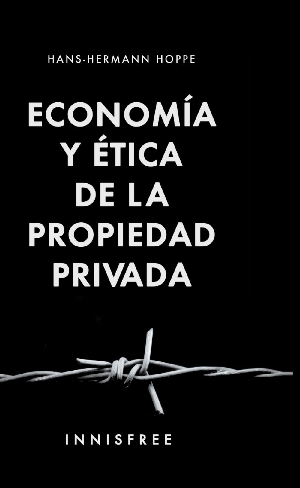 Economía Y Ética De La Propiedad Privada