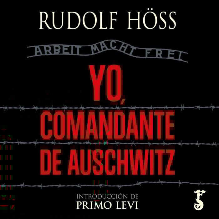 Yo, comandante de Auschwitz