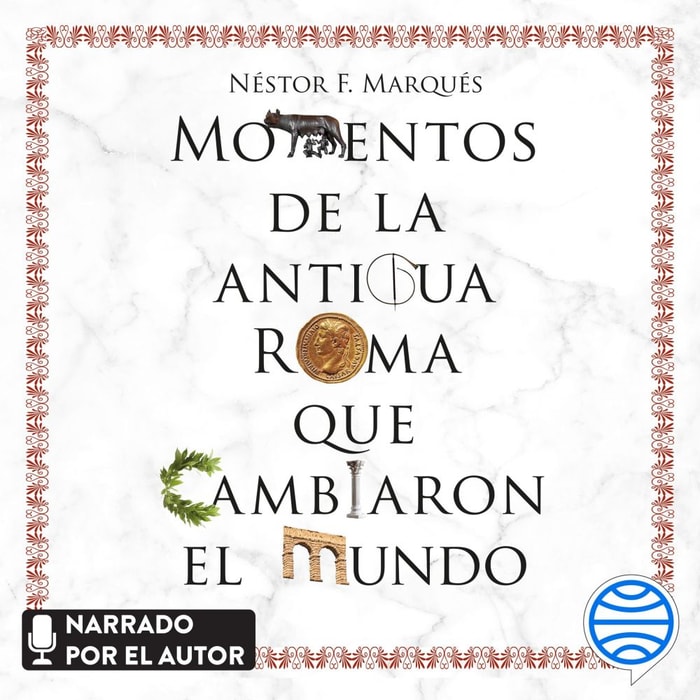 Momentos de la antigua Roma que cambiaron el mundo