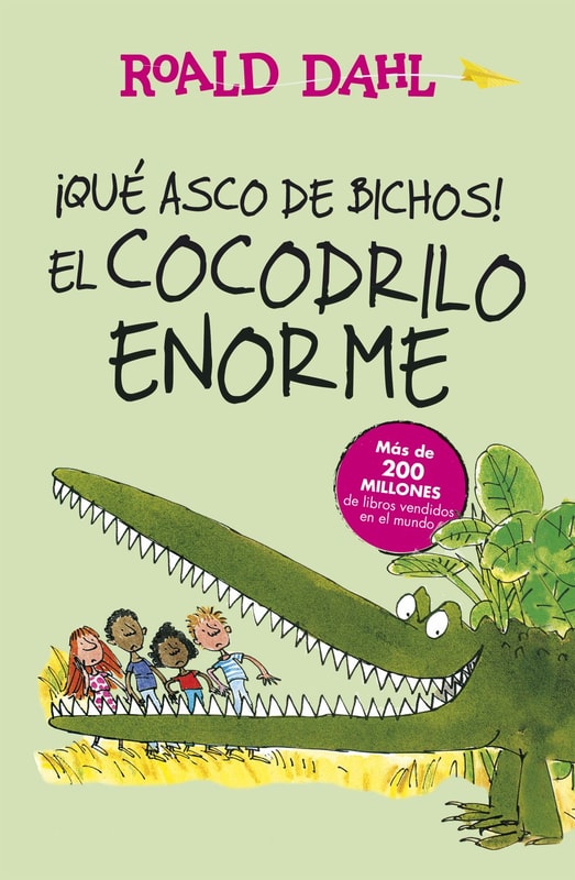 ¡Qué asco de bichos! | El cocodrilo enorme (Colección Alfaguara Clásicos)