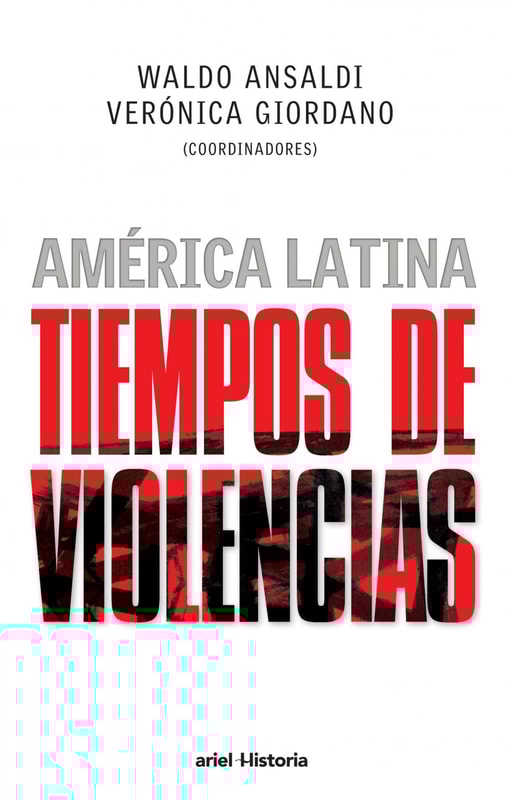 América Latina. Tiempos de violencias