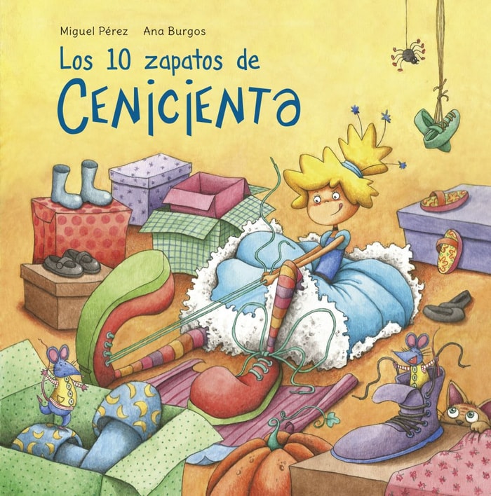 Los 10 zapatos de Cenicienta (Un libro para leer y contar)