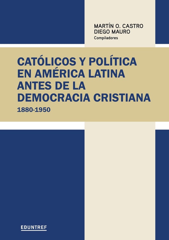 Católicos y política en América Latina antes de la democracia cristiana