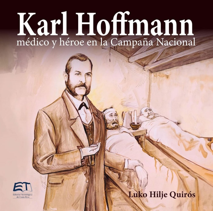 Karl Hoffmann, médico y héroe en la Campaña Nacional