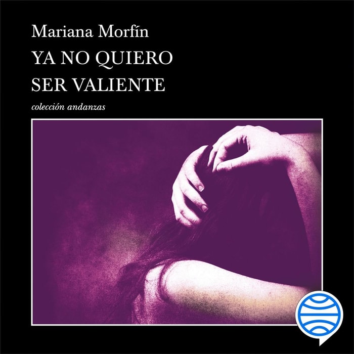 Ya no quiero ser valiente