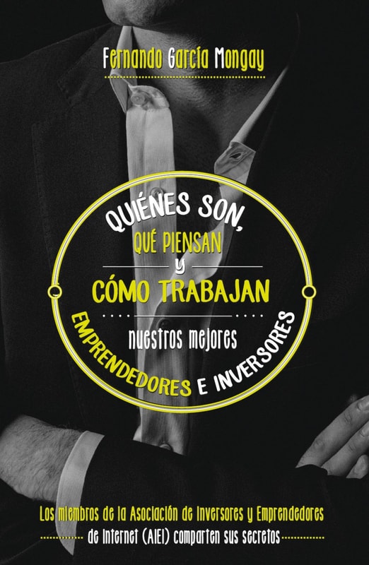 Quiénes son, qué piensan y cómo trabajan nuestros mejores emprendedores