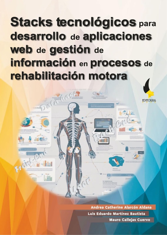 Stacks tecnológicos para desarrollo de aplicaciones web de gestión de información en procesos de rehabilitación motora
