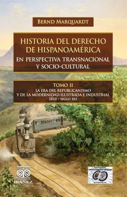 Historia del derecho de hispanoamérica en perspectiva transnacional y socio-cultural