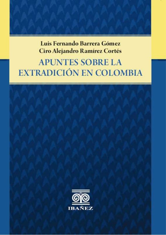 Apuntes sobre la extradición en Colombia
