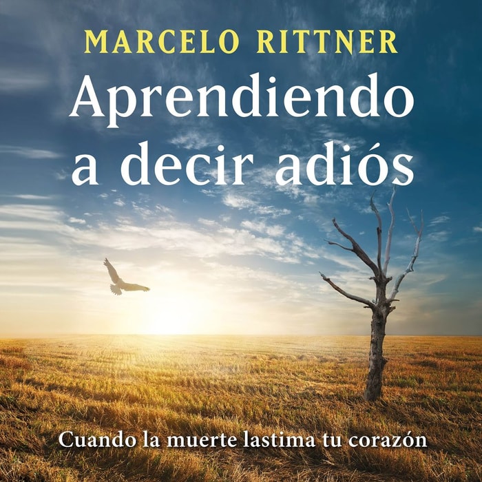 Aprendiendo a decir adiós (edición de aniversario)